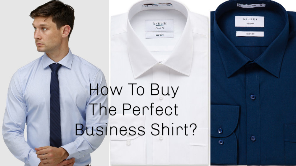 How To Buy The Perfect Business Shirt?